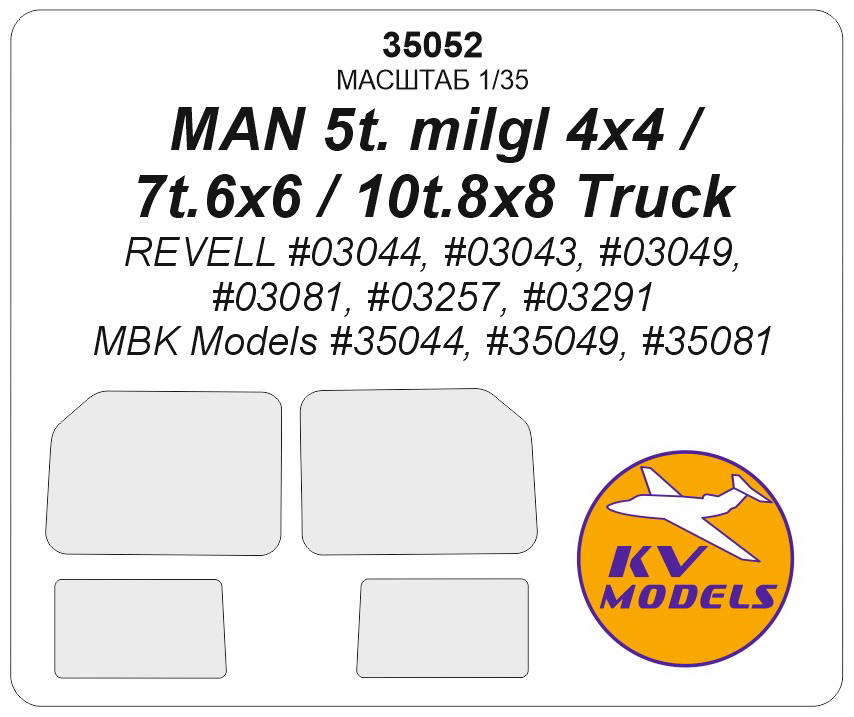 35052KV Окрасочная маска MAN 5t. milgl 4x4 / 7t milgl 6x6 / 10t. milgl 8x8 Truck (REVELL #03044, #03043, #03049, #03081, #03257, #03291 / MBK Models #35044, #35049, #35081)